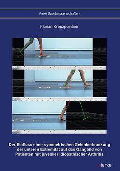 Der Einfluss einer symmetrischen Gelenkerkrankung der unteren Extremität auf das Gangbild von Patienten mit juveniler idiopathischer Arthritis