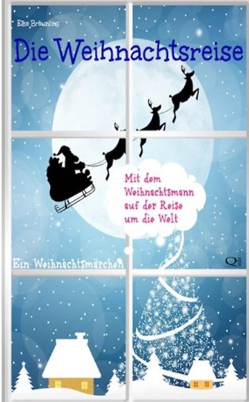 Die Weihnachtsreise: Ein Adventsmärchen für 24 Tage - Bräunling, Elke