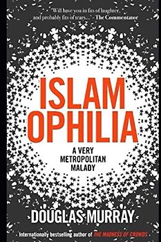 Islamophilia: A Very Metropolitan Malady