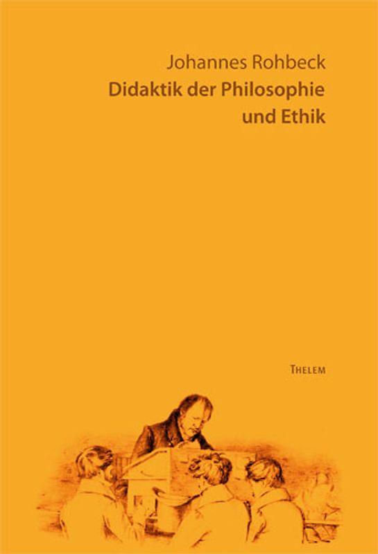 Didaktik der Philosophie und Ethik