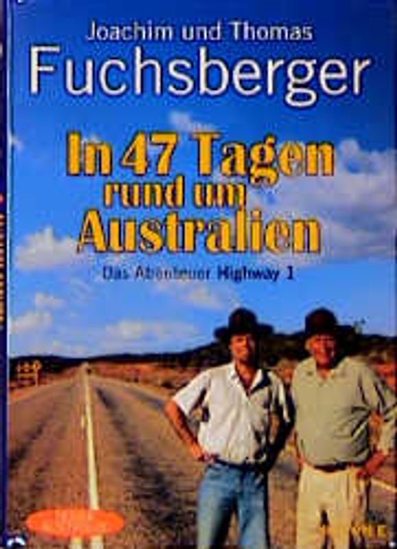 Abenteuer auf dem Highway No. I. In 47 Tagen rund um Australien