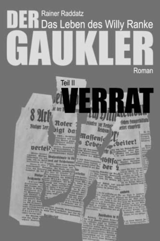 Der Gaukler: Das Leben des Willy Ranke (Teil2 Verrat)