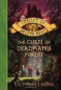 The Curse of Deadman's Forest (Oracles of Delphi Keep) - Victoria Laurie