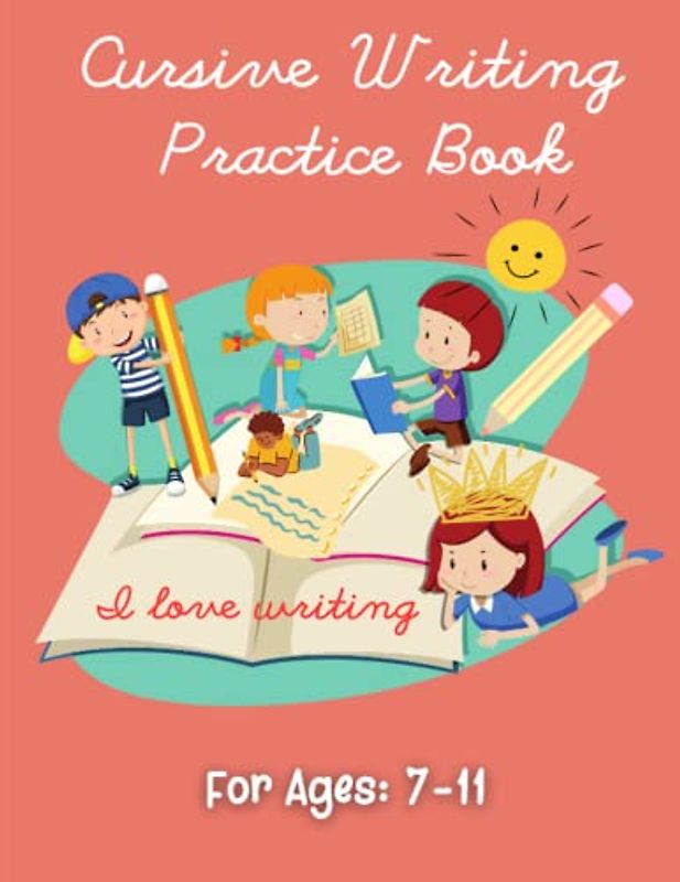 Cursive Writing Practice Book- Handwriting Practice Books for Ages 7-11.