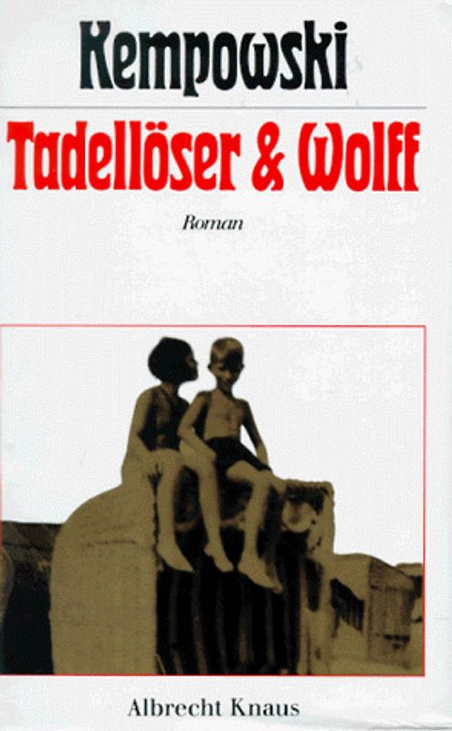 Tadellöser & Wolff. Ein bürgerlicher Roman