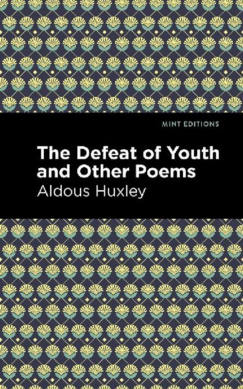 The Defeat of Youth and Other Poems