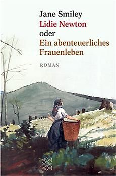Lidie Newton oder Die wahre Geschichte eines abenteuerlichen Frauenlebens. Roman