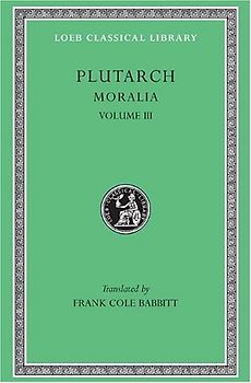 Moralia - Volume III - Plutarch