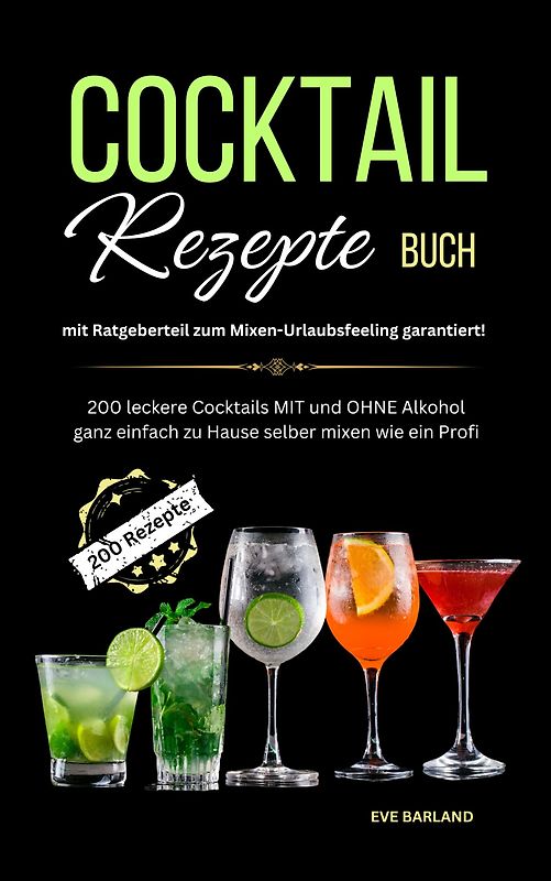 Cocktail Rezepte Buch mit Ratgeberteil zum Mixen - Urlaubsfeeling garantiert!