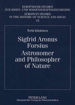 Sigfrid Aronus Forsius. Astronomer and Philosopher of Nature