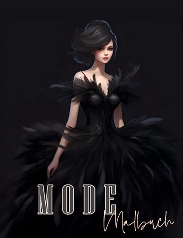 Mode Malbuch: Ausmalbuch für Frauen und Teenager 50 Wunderschöne und Stilvolle Outfits, Kleid zum Entspannen. Genieße moderne Kleider und modische Accessoires