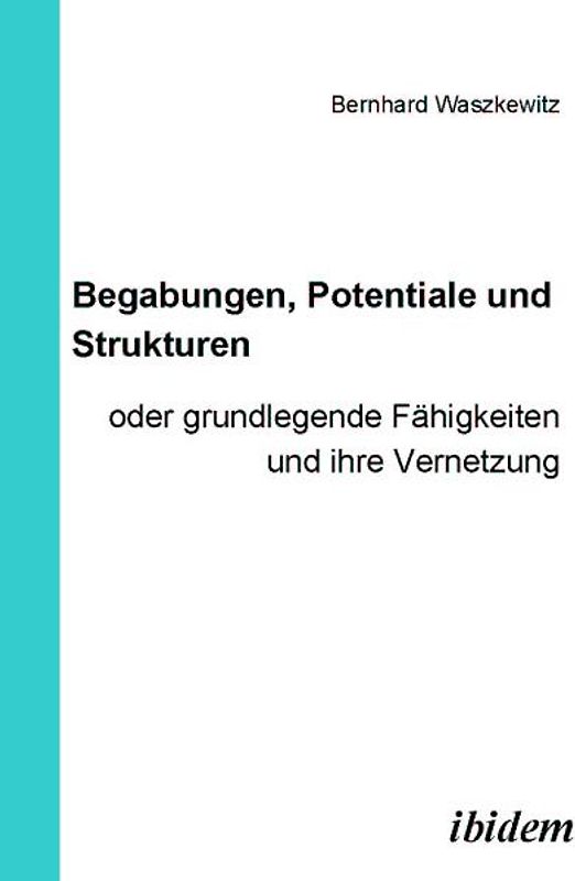 Begabungen, Potentiale und Strukturen