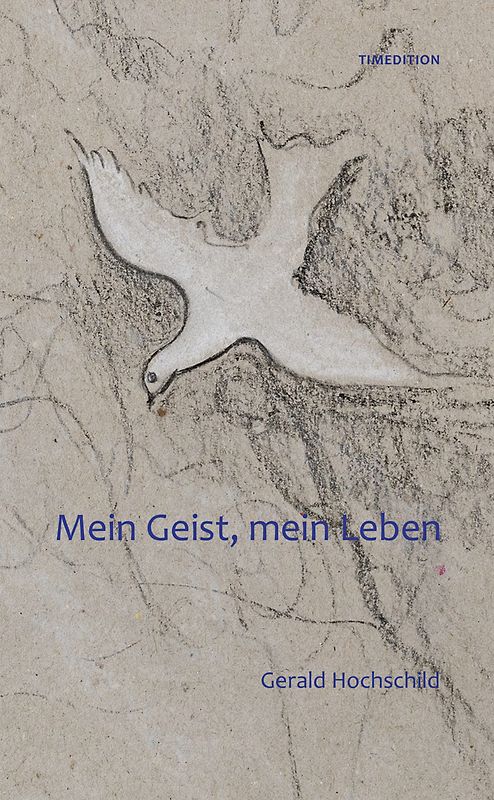 Mein Geist, mein Leben