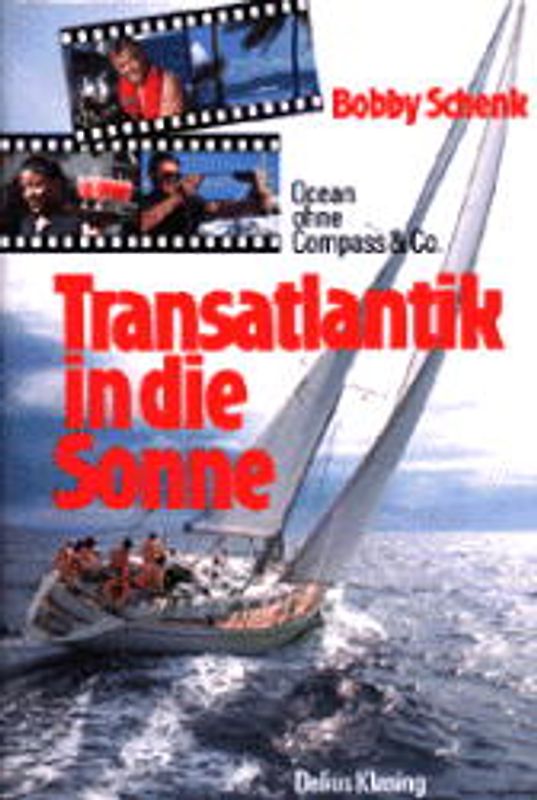 Transatlantik in die Sonne. Ocean ohne Compass & Co