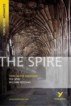The Spire: York Notes Advanced - for 2026, 2027 exams