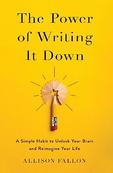 The Power of Writing It Down