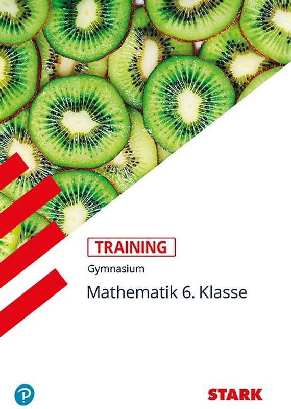 STARK Mathematik 6. Klasse - Training Gymnasium - Grundwissen, Aufgaben und Lösungen