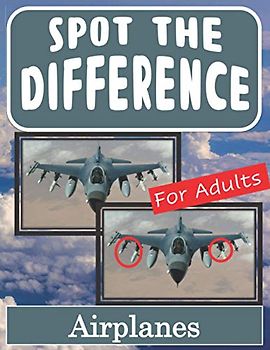 Spot the Difference Book for Adults - Airplanes: Hidden Picture Puzzles for Adults with Airplane Pictures