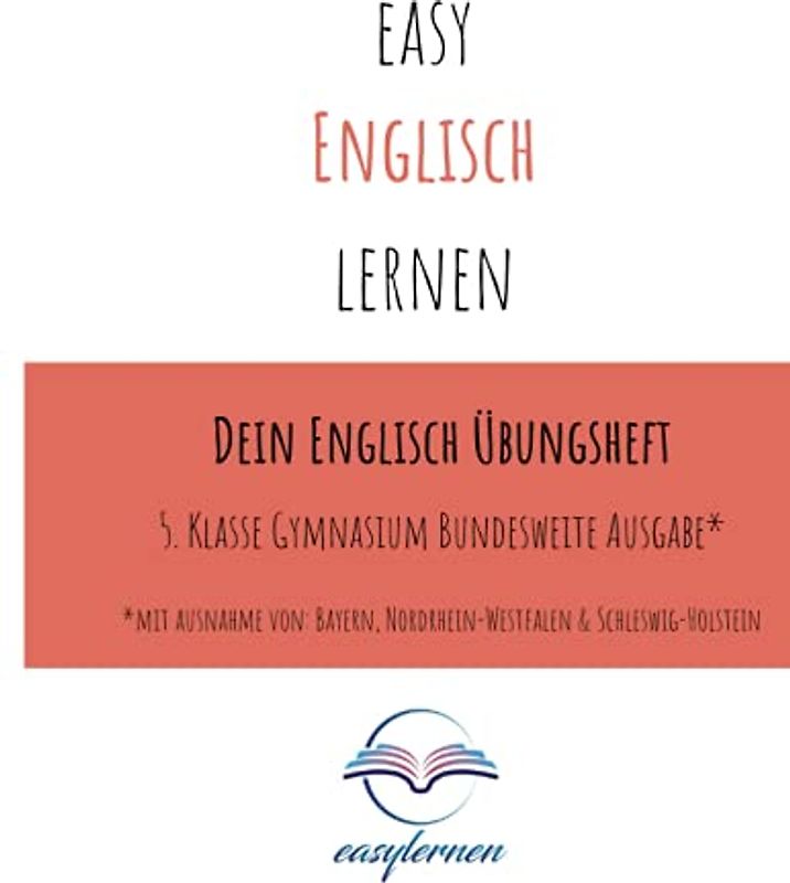 easy Englisch lernen: Dein Englisch Lernheft - 5. Klasse Gymnasium bundesweite Ausgabe (Dein Englisch Übungsheft - easy Englisch lernen)