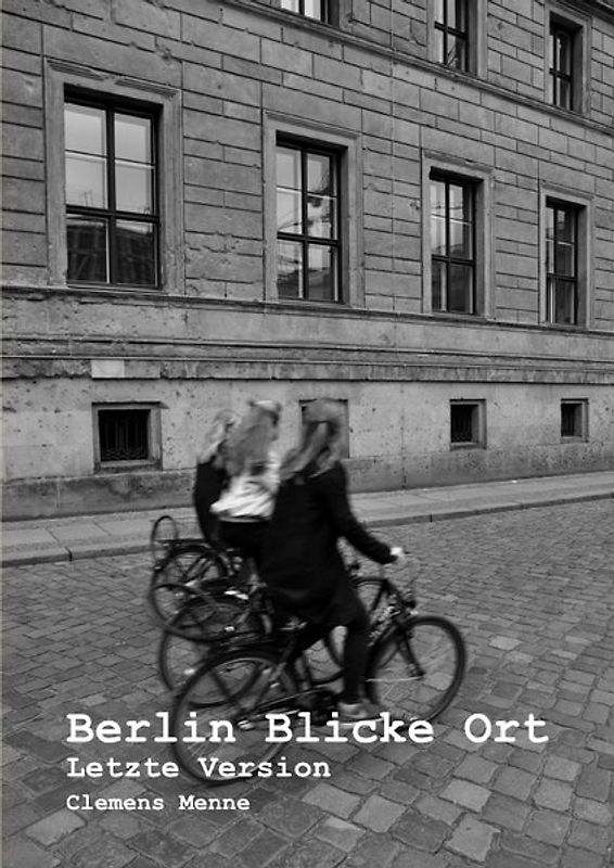 Berlin in Bildern / Berlin Blicke Ort Letzte Version