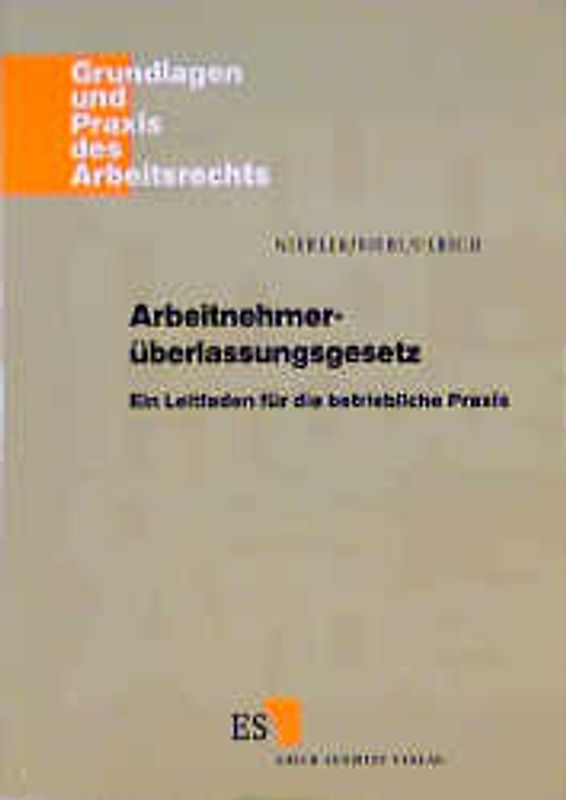 Arbeitnehmerüberlassungsgesetz. Ein Leitfaden für die betriebliche Praxis