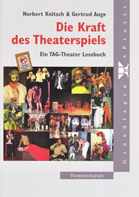 Die Kraft des Theaterspiels