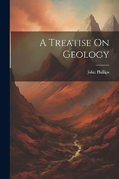 A Treatise On Geology