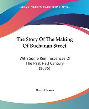 The Story Of The Making Of Buchanan Street