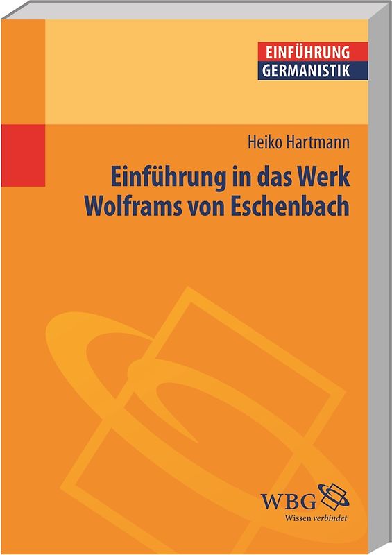 Einführung in das Werk Wolframs von Eschenbach