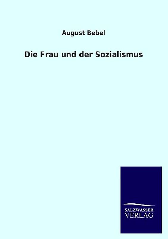 Die Frau und der Sozialismus