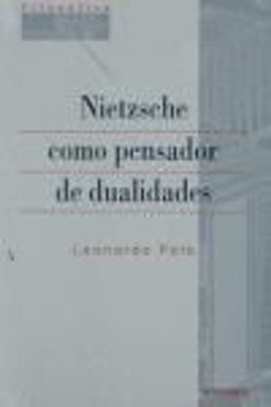 Nietzsche como pensador de dualidades