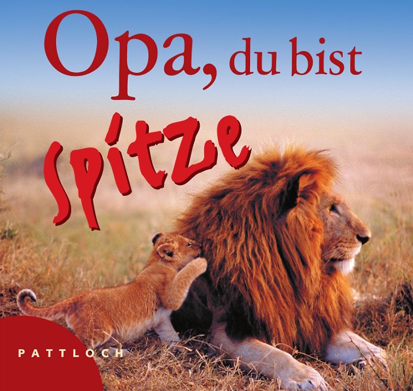 Opa, du bist spitze