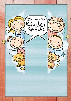 Die besten Kinder Sprüche: Einschreibbuch zum Sammeln der lustigsten Versprecher und Sprüche I Familie A5