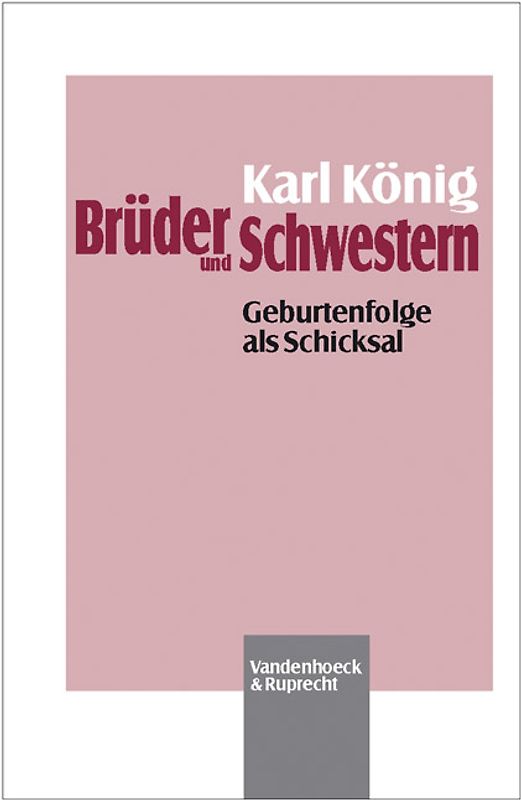 Brüder und Schwestern. Geburtenfolge als Schicksal