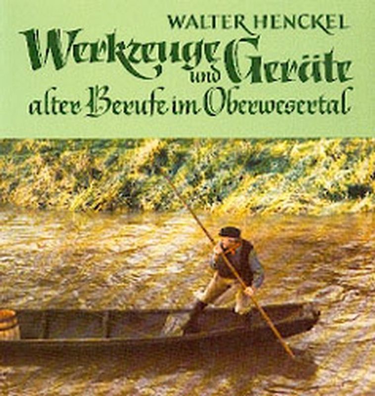 Werkzeuge und Geräte alter Berufe im Oberwesertal