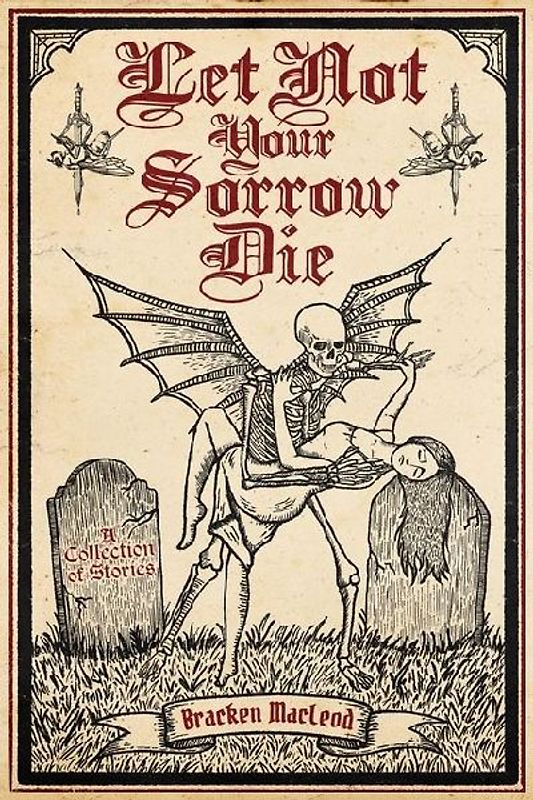 Let Not Your Sorrow Die