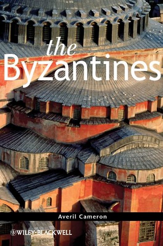 The Byzantines (The Peoples of Europe, 13, Band 13)