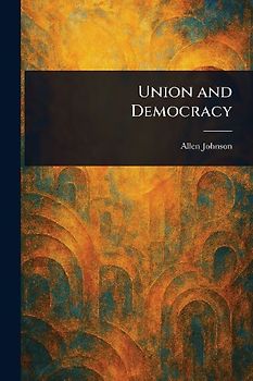 Union and Democracy