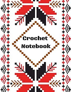 Crochet Notebook: Project planner to keep tracker of crocheting patterns, hook, yarn and progress.