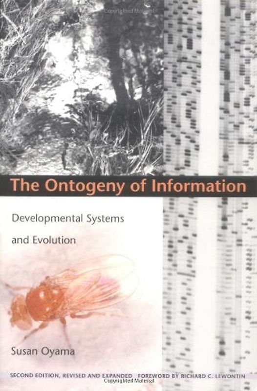The Ontogeny of Inform-PB: Developmental Systems and Evolution (Science and Cultural Theory) - Susan Oyama