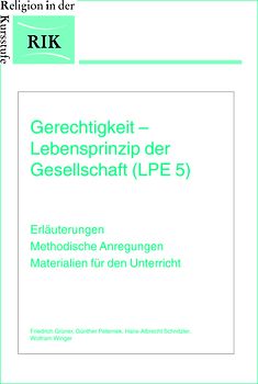Gerechtigkeit - Lebensprinzip der Gesellschaft (LPE 5)