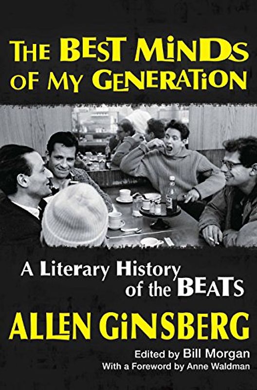 Best Minds of My Generation: A Literary History of the Beats
