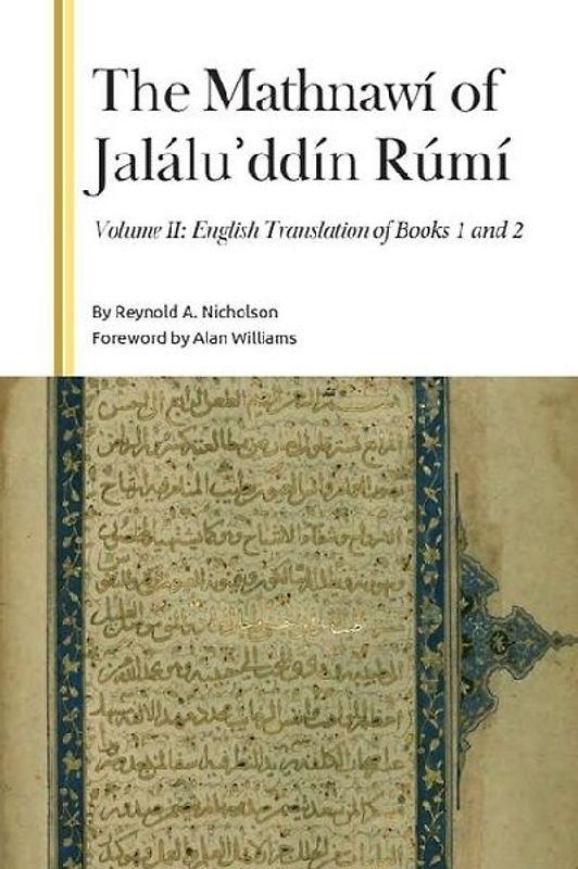 The Mathnawí of Jaláluʾddín Rúmí, Volume II