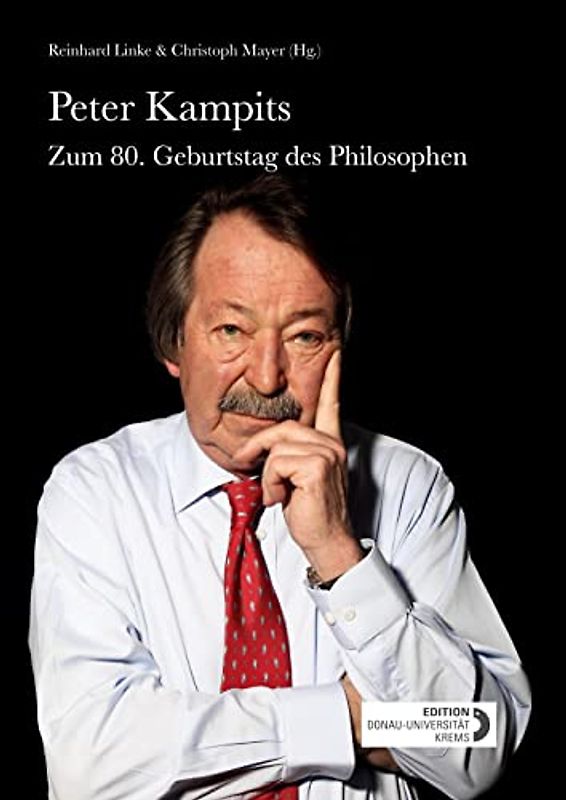 Peter Kampits: Zum 80. Geburtstag des Philosophen