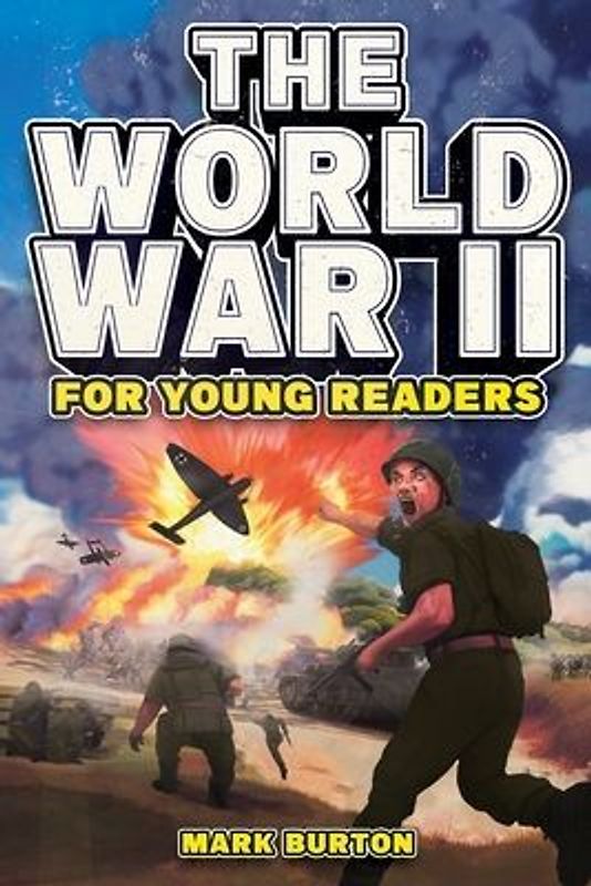 The World War 2 for Young Readers