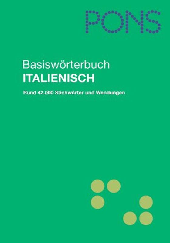PONS Basiswörterbuch Italienisch. Italienisch-Deutsch /Deutsch-Italienisch