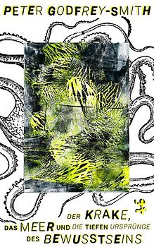 Der Krake, das Meer und die tiefen Ursprünge des Bewusstseins