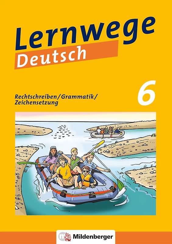 Lernwege Deutsch: Rechtschreiben / Grammatik / Zeichensetzung 6