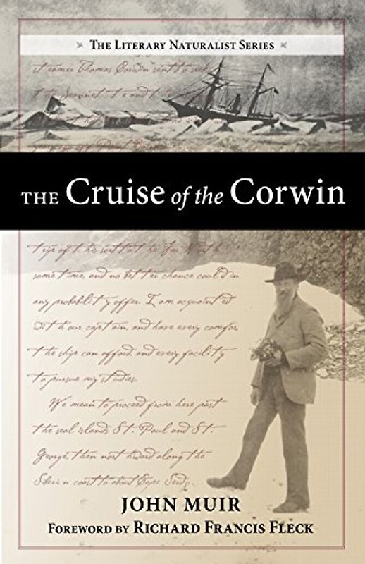 Cruise of the Corwin: Journal of the Arctic Expedition of 1881 in search of De Long and the Jeannette (The Literary Naturalist Series)