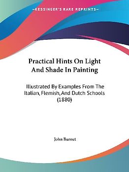 Practical Hints On Light And Shade In Painting